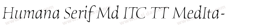Humana Serif Md ITC TT MedIta字体转换